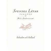 Svenskt visarkiv Svenska låtar Bohuslän och Halland (häftad)
