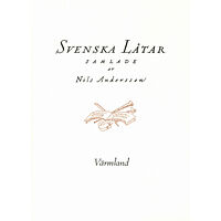 Svenskt visarkiv Svenska låtar Värmland (häftad)