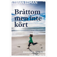 Stefan Edman Bråttom men inte kört : frågor och svar om klimatet (bok, storpocket)