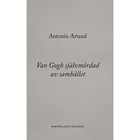 Antonin Artaud Van Gogh självmördad av samhället (inbunden)