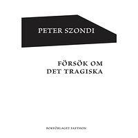 Peter Szondi Försök om det tragiska (inbunden)