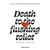 Arvinius+Orfeus Publishing Death to the flushing toilet (häftad, eng)