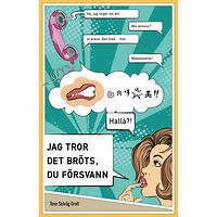 Tove Selvåg Drott Jag tror det bröts, du försvann! (bok, danskt band)