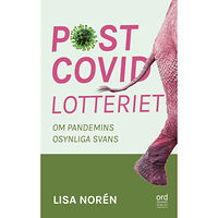 Lisa Norén Postcovidlotteriet : om pandemins osynliga svans (inbunden)