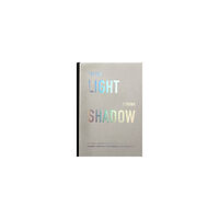 Art and Theory You say light I think shadow : one hundred and nine perspectives collected & visualized (inbunden, eng)