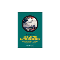 Marie Eriksson Med luppen på verksamheten : att systematiskt utveckla förskolans arbete (bok, danskt band)