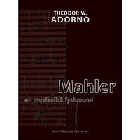 Theodor W. Adorno Mahler : en musikalisk fysionomi (häftad)
