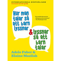 Adele Faber Hur man talar så att barn lyssnar och lyssnar så att barn talar (bok, danskt band)