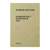 Anders Bodin Gunnar Asplund Nybrogatan 7 Stockholm 1931 (inbunden)