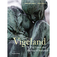 Arvinius+Orfeus Publishing Vigeland : the power and feeling of sculpture (inbunden, eng)