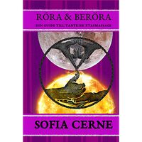 Sofia Cerne Röra & beröra : din guide till tantrisk xtasmassage (bok, danskt band)