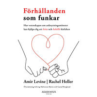 Amir Levine Förhållanden som funkar : hur vetenskapen om anknytningsmönster kan hjälpa dig att hitta och behålla kärleken (bok, dans...