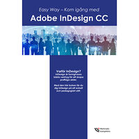 Jeanette Sténson Hallgren Easy Way - kom igång med Adobe InDesign CC (häftad)