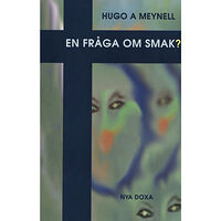 Hugo A. Meynell En fråga om smak? (häftad)
