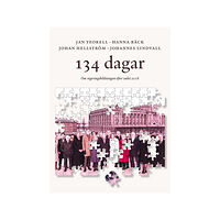 Jan Teorell 134 dagar : om regeringsbildningen efter valet 2018 (bok, danskt band)