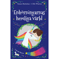 Tamara Macfarlane Enhörningarnas hemliga värld (bok, kartonnage)