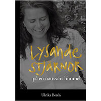 Ulrika Borén Lysande stjärnor på en nattsvart himmel (inbunden)