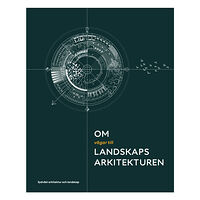 Arkitektur Förlag Om vägar till landskapsarkitekturen (bok, danskt band)