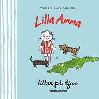 Inger Sandberg Lilla Anna tittar på djur (bok, board book)