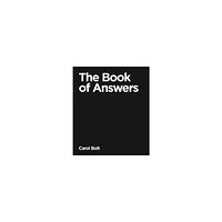 Carol Bolt The Book Of Answers (inbunden, eng)