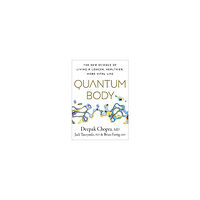 Deepak Chopra Quantum Body (häftad, eng)