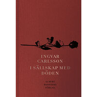 Ingvar Carlsson I sällskap med döden (bok, klotband)