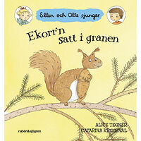 Rabén & Sjögren Ekorr'n satt i granen : Ellen och Olle sjunger (bok, board book)