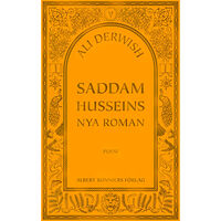 Ali Derwish Saddam Husseins nya roman (bok, kartonnage)