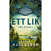 Carin Hjulström Ett lik för mycket (inbunden)