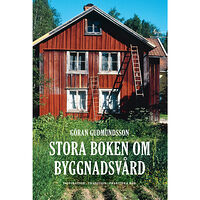 Göran Gudmundsson Stora boken om byggnadsvård (inbunden)