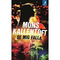 Mons Kallentoft Se mig falla (pocket)