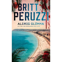 Britt Peruzzi Aldrig glömma (pocket)