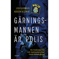 Bazar Förlag Gärningsmannen är polis : Om trakasserier och tystnadskultur inom svensk polis (pocket)