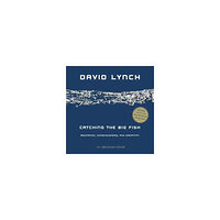 David Lynch Catching the Big Fish 10th Anniversary (bok, eng)