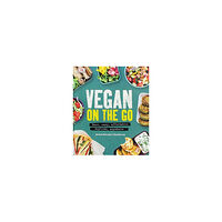 DK Publishing (Dorling Kindersley) Vegan on the Go (inbunden, eng)