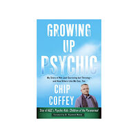 Chip Coffey Growing Up Psychic (häftad, eng)