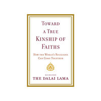 Crown Publishing Group Toward a True Kinship of Faiths (häftad, eng)