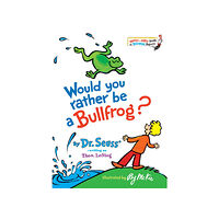 Penguin Random House Would You Rather Be a Bullfrog? (inbunden, eng)