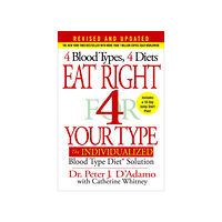 Peter J D'Adamo Eat Right 4 Your Type (Revised and Updated) (inbunden, eng)