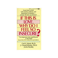 J. Conrad Phd Schwartz If This Is Love Why Do I Feel So Insecure? (pocket, eng)