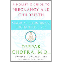 Deepak Chopra Magical Beginnings, Enchanted Lives (häftad, eng)