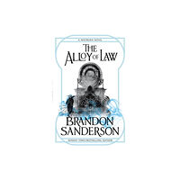 Brandon Sanderson The Alloy of Law (pocket, eng)