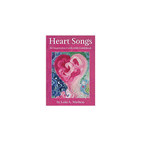Lena A. Matheas Heart Songs : 44 Inspiration Cards with Guidebook