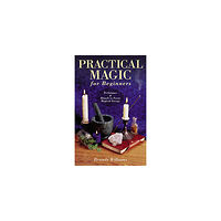 Brandy Williams Practical Magic for Beginners: Techniques & Rituals to Focus Magical Energy (häftad, eng)