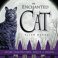 Ellen Dugan Enchanted cat - feline fascinations, spells and magick (häftad, eng)