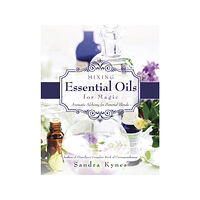 Sandra Kynes MIXING ESSENTIAL OILS FOR MAGIC: Aromatic Alchemy For Personal Blends (häftad, eng)