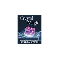 Sandra Kynes Crystal magic - mineral wisdom for pagans and wiccans (häftad, eng)