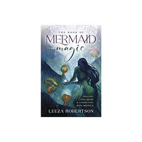 LEEZA ROBERTSON The Book of Mermaid Magic (häftad, eng)