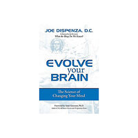 Joe Dispenza Evolve your brain (häftad, eng)