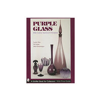 Schiffer Publishing Purple Glass : 20th Century American & European (inbunden, eng)